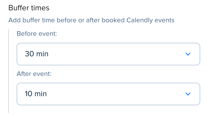 Screenshot of the Event Type settings for a Calendly Event Type. The Buffer times settings show 30 min blocked before and 10 min blocked after every meeting.